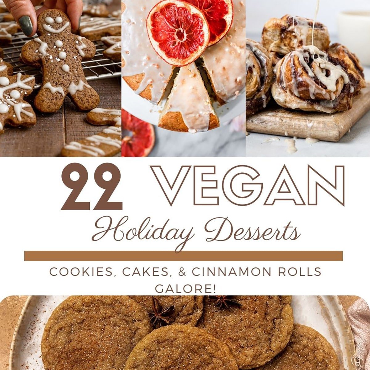 4 images of desserts with text that reads "22 vegan holiday desserts cookies, cakes, and cinnamon rolls galore!"