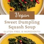 bowl of soup with text overlay "vegan sweet dumpling squash soup, gluten-free & 8 ingredients!"