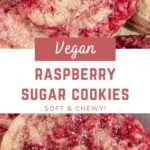 cookies with text overlay "vegan raspberry sugar cookies, soft & chewy!".