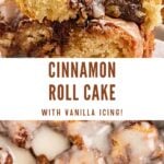 cake with text overlay of "cinnamon roll cake with vanilla icing!".