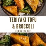 tofu and broccoli over rice with text overlay "teriyaki tofu & broccoli, ready in 30!".