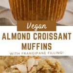 muffins with text overlay "vegan almond croissant muffins with frangipane filling!".