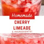 cherry lime soda with text overlay "homemade cherry limeade, 5 ingredients!".