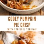 pumpkin crisp with text overlay "gooey pumpkin pie crisp, with streusel topping!".